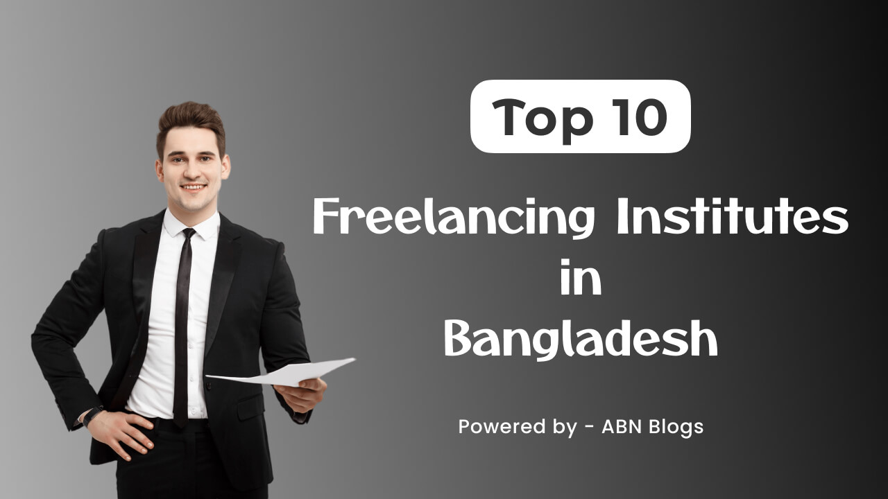 Top 10 Freelancing Institutes in Bangladesh